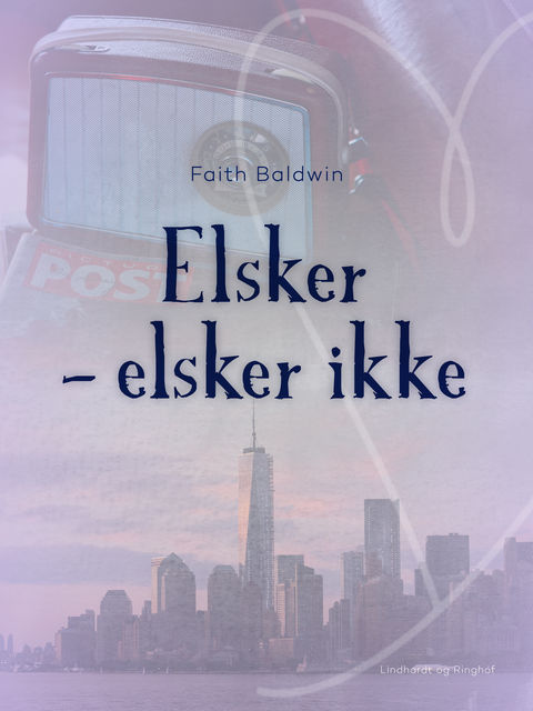 Elsker – elsker ikke, Faith Baldwin