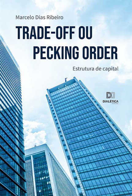Trade-Off ou Pecking Order, Marcelo Ribeiro