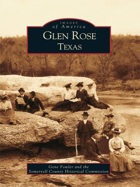 Glen Rose, Texas, Gene Fowler