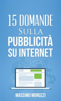 15 Domande sulla Pubblicità su Internet, Massimo Moruzzi