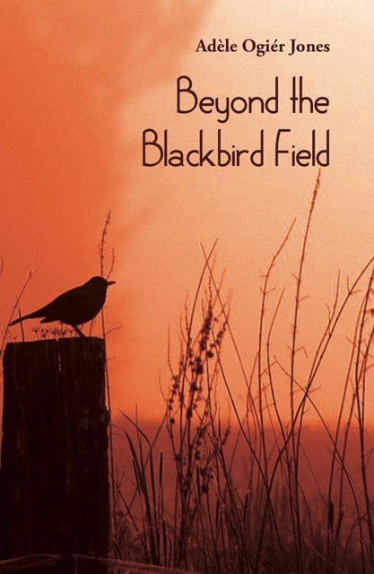 Beyond the Blackbird Field, Adele Jones