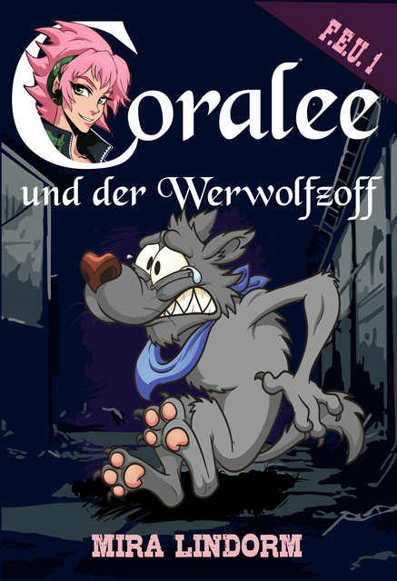 Coralee und der Werwolfzoff, Mira Lindorm