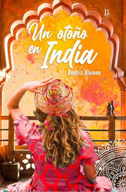 Un otoño en India, Beatriz Blumen