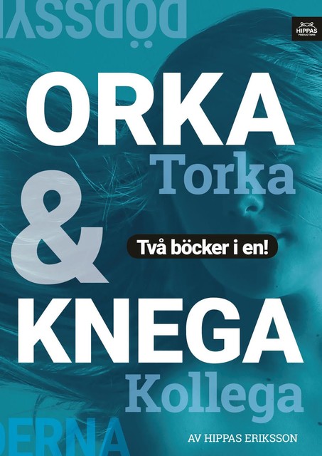 Knega kollega/Orka torka : lättja, Hippas Eriksson