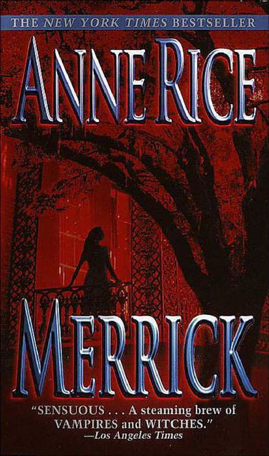 Vampire Chronicles 7: Merrick, Anne Rice