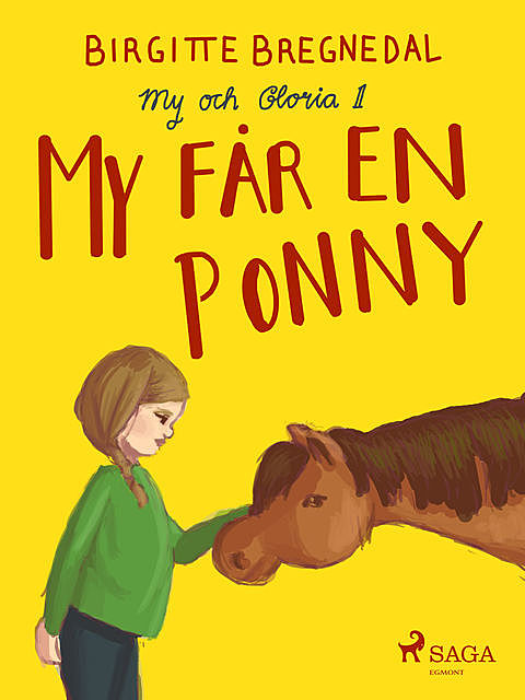 My och Gloria 1: My får en ponny, Birgitte Bregnedal