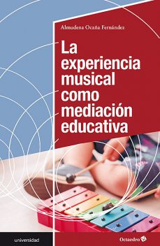 La experiencia musical como mediación educativa, Almudena Ocaña Fernández