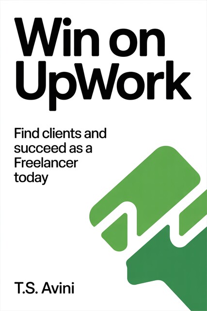 Win on Upwork, T. S Avini