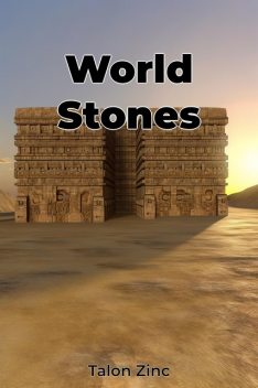 World Stones, Talon Zinc