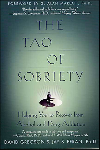 The Tao of Sobriety, David Gregson, Jay S. Efran