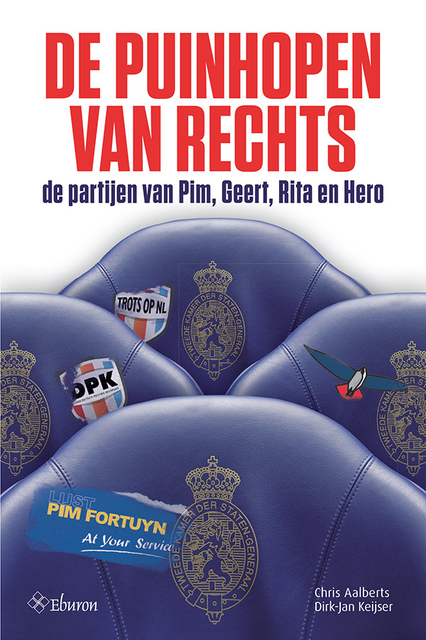 De puinhopen van rechts: de partijen van Pim, Geert, Rita en Hero, Chris Aalberts
