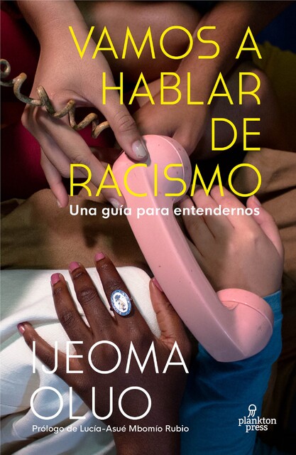 Vamos a hablar de racismo, Ijeoma Oluo