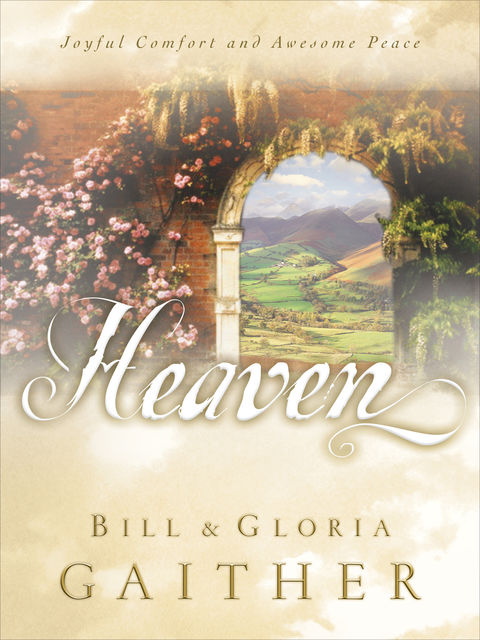 Heaven, Gloria Gaither, Bill Gaither