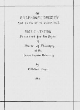 On Sulphonfluoresceïn and some of its Derivatives, C.W. Hayes