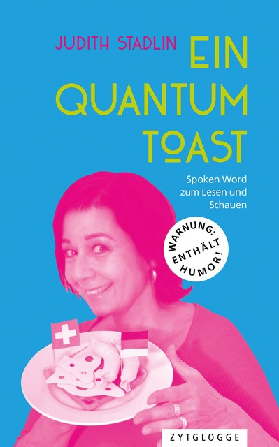 Ein Quantum Toast, Judith Stadlin