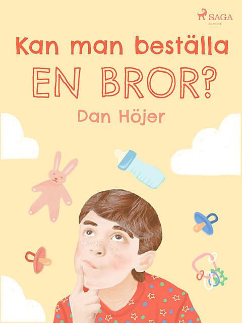 Kan man beställa en bror, Dan Höjer