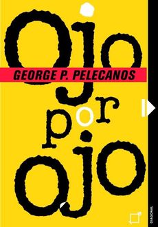 Ojo Por Ojo, George Pelecanos