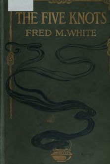 The Five Knots, Fred M White