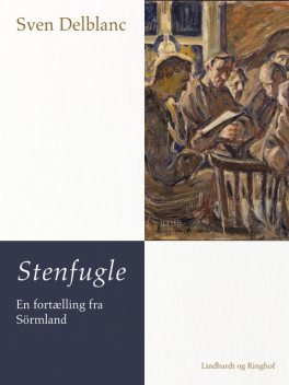 Stenfugle – en fortælling fra Sörmland, Sven Delblanc