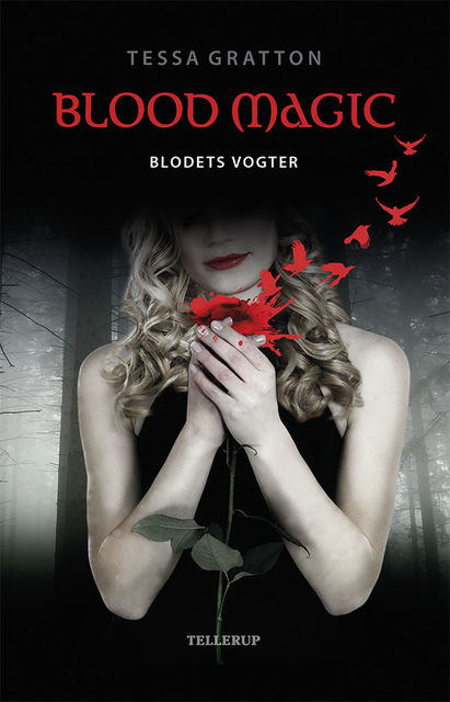 Blood Magic #2: Blodets vogter, Tessa Gratton