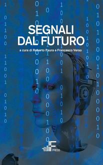 Segnali dal futuro, Francesco Verso, Roberto Paura
