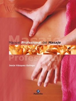Manual profesional del masaje, Jesús Vázquez Gallego