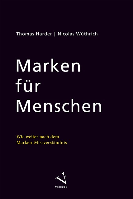 Marken für Menschen, Nicolas Wüthrich, Thomas Harder