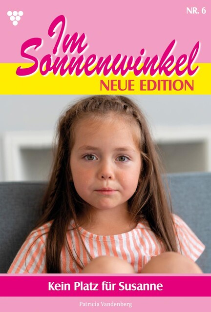 Im Sonnenwinkel – Neue Edition 6 – Familienroman, Patricia Vandenberg