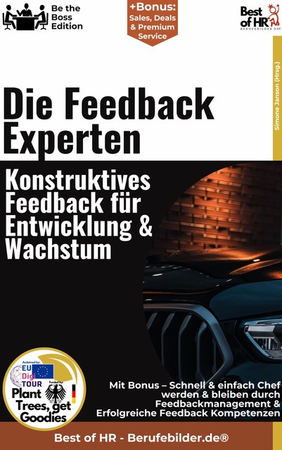 Die Feedback–Experten – Konstruktives Feedback für Entwicklung & Wachstum, Simone Janson