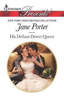 His Defiant Desert Queen, Jane Porter