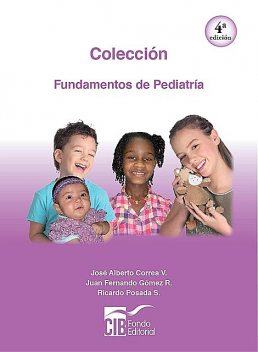 Fundamentos de pediatría, Jose Correa, Juan Gómez, Ricardo Posada