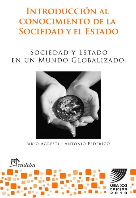 Sociedad y estado en un mundo globalizado, Antonio Federico, Pablo Agresti
