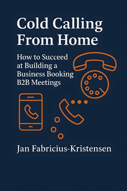 Cold Calling from Home, Jan Fabricius-Kristensen
