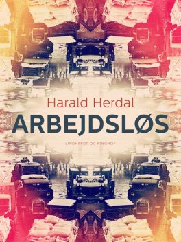 Arbejdsløs, Harald Herdal