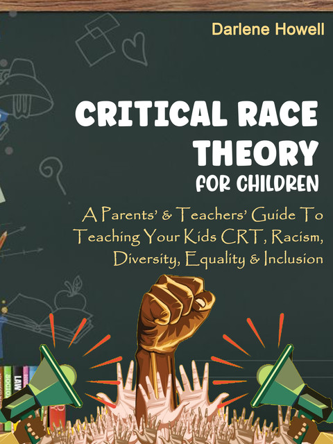 Critical Race Theory for Children, Darlene Howell