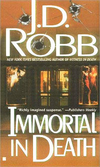 Immortal in Death, J.D.Robb