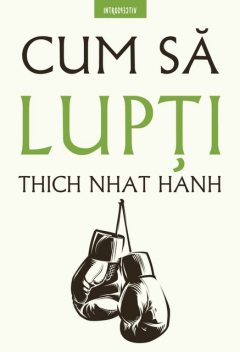 Cum să lupți, Thich Nhat Hanh