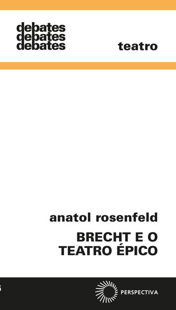 Brecht e o teatro épico, Anatol Rosenfeld