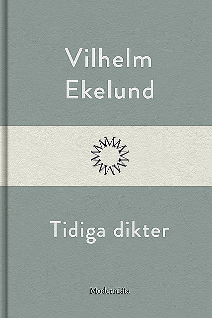 Tidiga dikter, Vilhelm Ekelund
