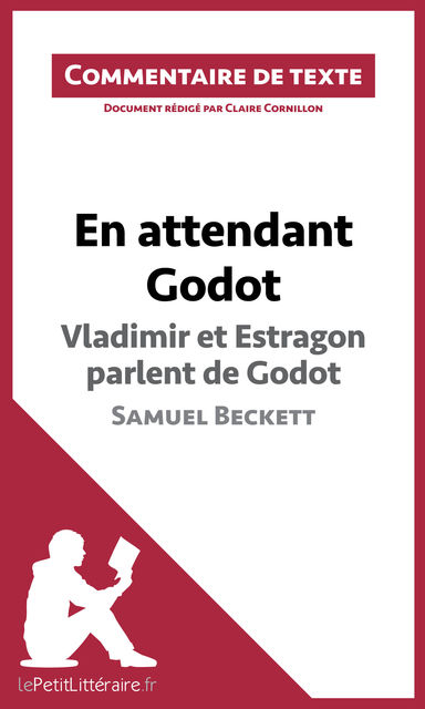 En attendant Godot de Beckett – Vladimir et Estragon parlent de Godot, Claire Cornillon, lePetitLittéraire.fr