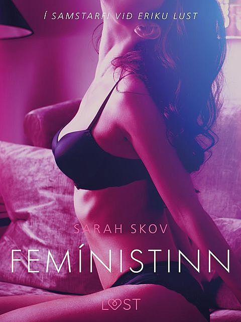 Femínistinn – Erótísk smásaga, Sarah Skov