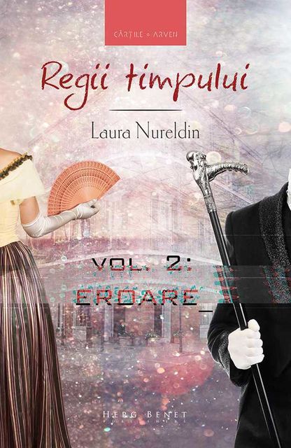 Regii timpului. Vol.2: Eroare, Laura Nureldin