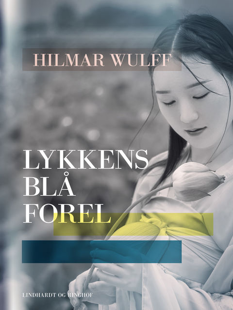 Lykkens blå forel, Hilmar Wulff