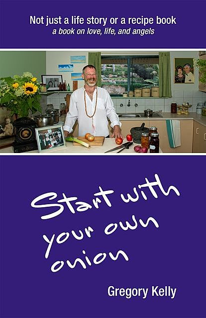 Start With Your Own Onion, Kelly Gregory
