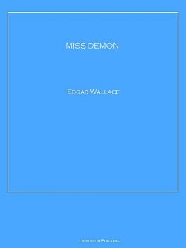 MISS DÉMON, Edgar Wallace