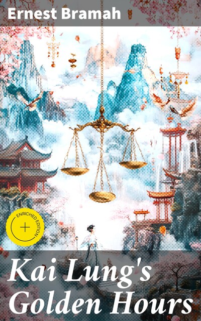Kai Lung's Golden Hours, Ernest Bramah