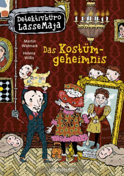 Detektivbüro LasseMaja – Das Kostümgeheimnis, Martin Widmark