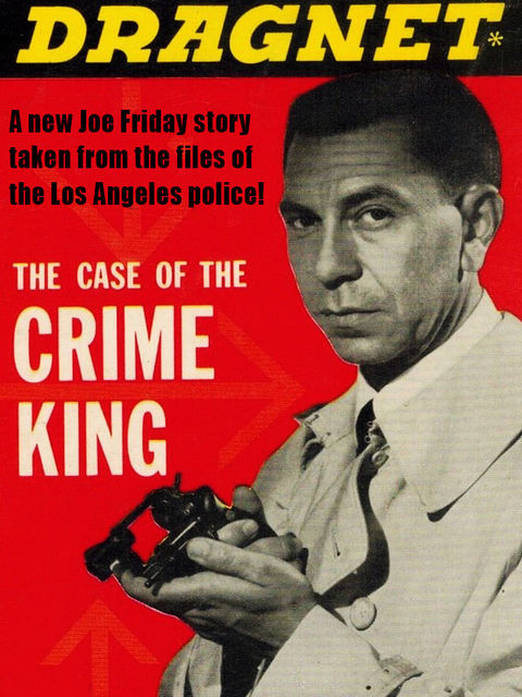 Dragnet: The Case of the Crime King, Richard Deming