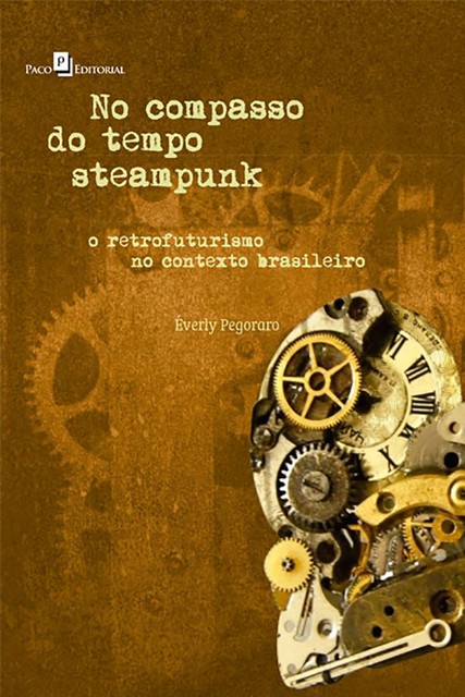 No compasso do tempo Steampunk, ÉVERLY PEGORARO