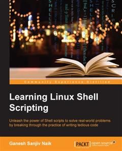 Learning Linux Shell Scripting, Ganesh Sanjiv Naik